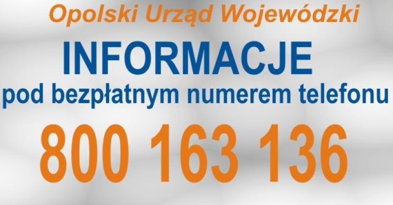 Obraz: Grafika przedstawia napisy Opolski Urzad Wojewódzki Informacje pod bezpłatnym numerem telefonu 800 163 136 - - kliknięcie spowoduje powiększenie elementu do rozmiarów oryginalnych